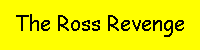 The Ross Revenge